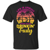 Life Is Unruly When You're Drinkin' Truly Beach Vacation T-Shirt & Tank Top | Teecentury.com