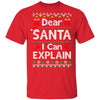 Dear Santa I Can Explain Funny Ugly Sweater Christmas T-Shirt & Sweatshirt | Teecentury.com