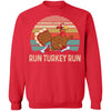 Run Like A Turkey On Thanksgiving Funny Running Runner Gift T-Shirt & Sweatshirt | Teecentury.com
