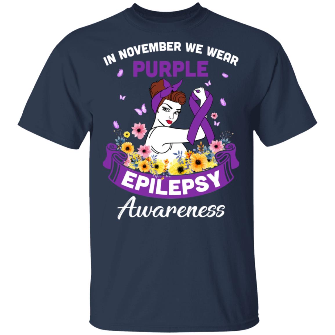 In November We Wear Purple Epilepsy Awareness Support Gifts T-Shirt & Hoodie | Teecentury.com