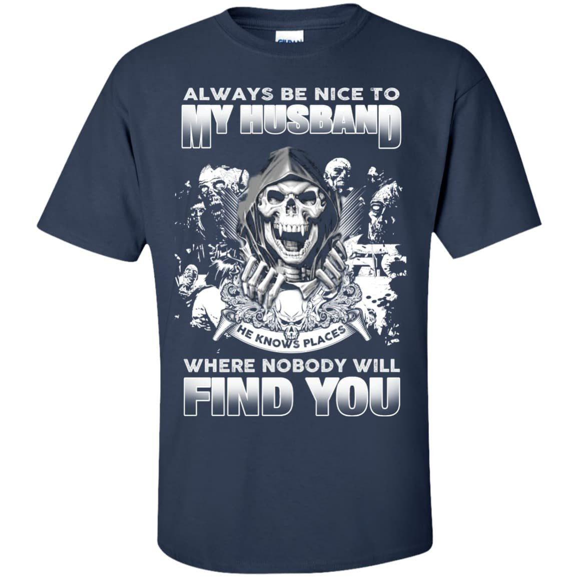 Always Be Nice To My Husband T-Shirt & Hoodie | Teecentury.com