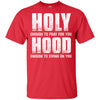 Holy Enough To Pray For You Hood To Swing On You T-Shirt & Hoodie | Teecentury.com