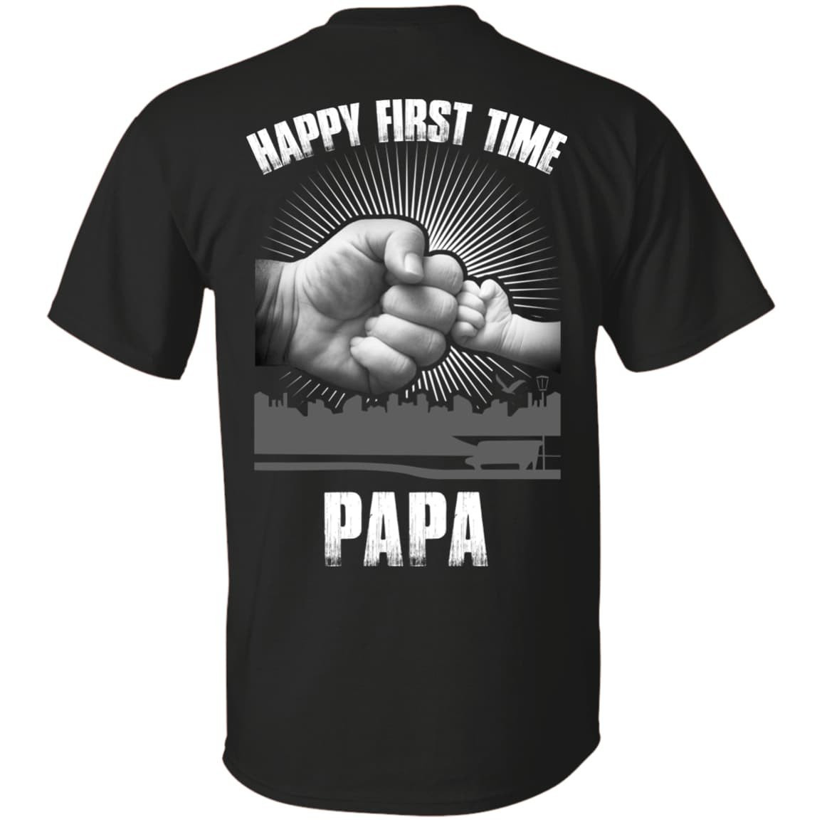 HAPPY FIRST TIME PAPA T-Shirt & Hoodie | Teecentury.com