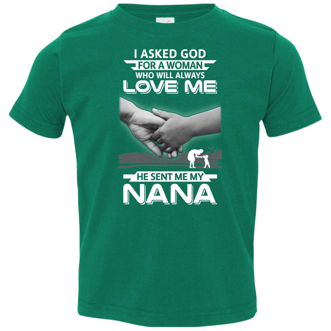 I Asked God For A Woman Who Always Love Me Nana Youth Youth Shirt | Teecentury.com