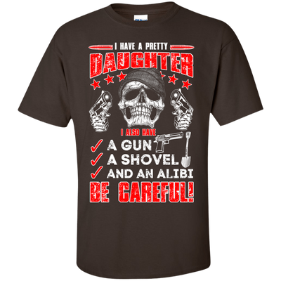 I HAVE A PRETTY DAUGHTER T-Shirt & Hoodie | Teecentury.com