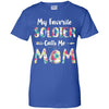 Floral My Favorite Soldier Calls Me Mom Mothers Day Gift T-Shirt & Hoodie | Teecentury.com
