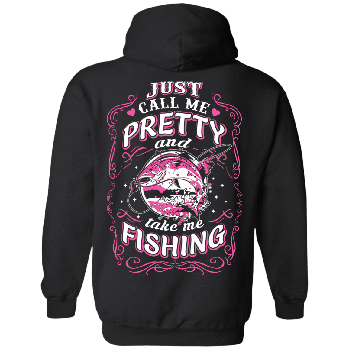 Just Call Me Pretty And Take Me Fishing T-Shirt & Hoodie | Teecentury.com