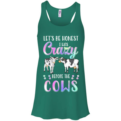 Let's Be Honest I Was Crazy Before The Cows T-Shirt & Tank Top | Teecentury.com