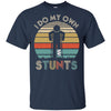 I Do My Own Stunts Funny Injury Broken Leg T-Shirt & Hoodie | Teecentury.com