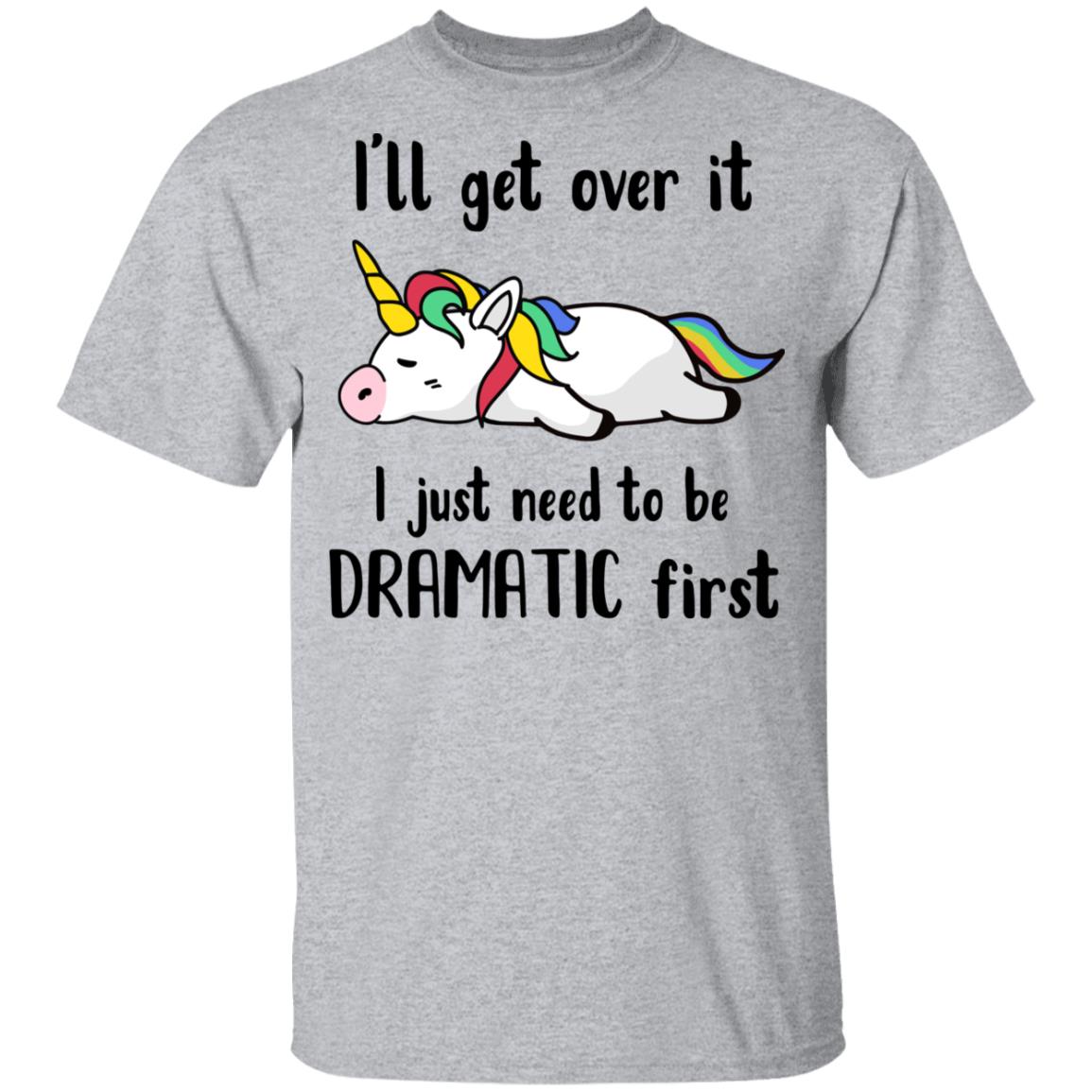 I'll Get Over It I Just Need To Be Dramatic First Unicorn Youth Youth Shirt | Teecentury.com
