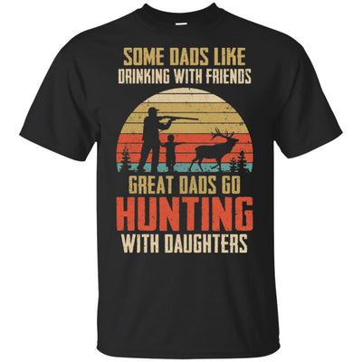 Dads Like Drinking Great Dads Go Hunting With Daughters T-Shirt & Hoodie | Teecentury.com