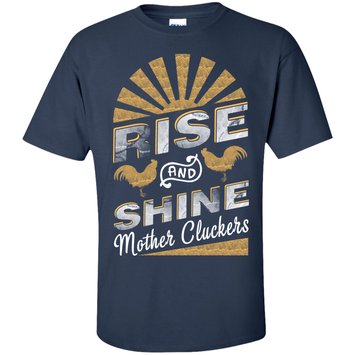 Rise And Shine Mother Cluckers Funny Chicken T-Shirt & Hoodie | Teecentury.com