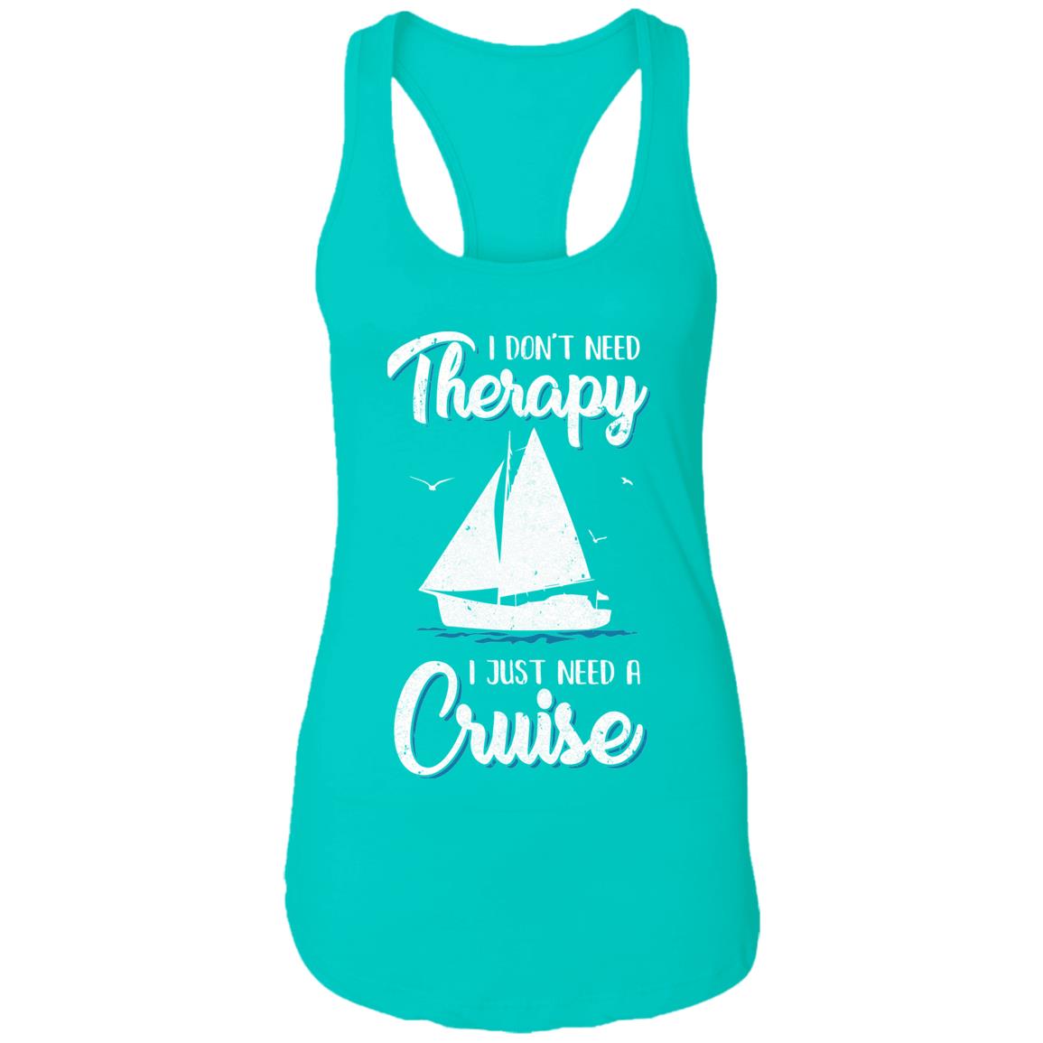 I Dont Need Therapy I Just Need A Cruise Sailboat Trip T-Shirt & Tank Top | Teecentury.com
