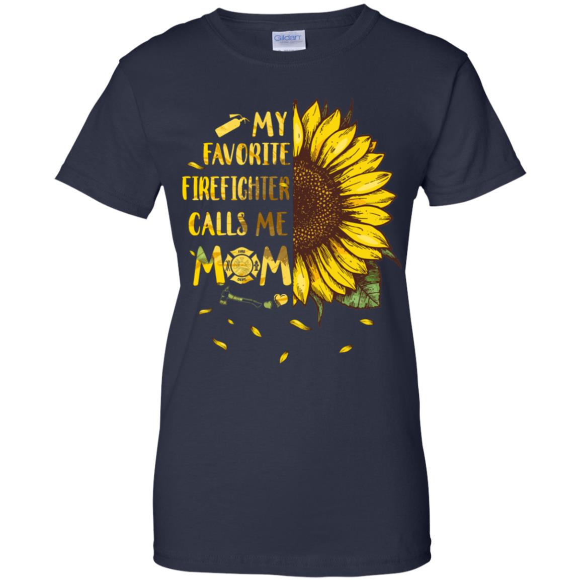 Sunflower My Favorite Firefighter Calls Me Mom Mothers Day Gift T-Shirt & Hoodie | Teecentury.com