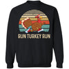 Run Like A Turkey On Thanksgiving Funny Running Runner Gift T-Shirt & Sweatshirt | Teecentury.com