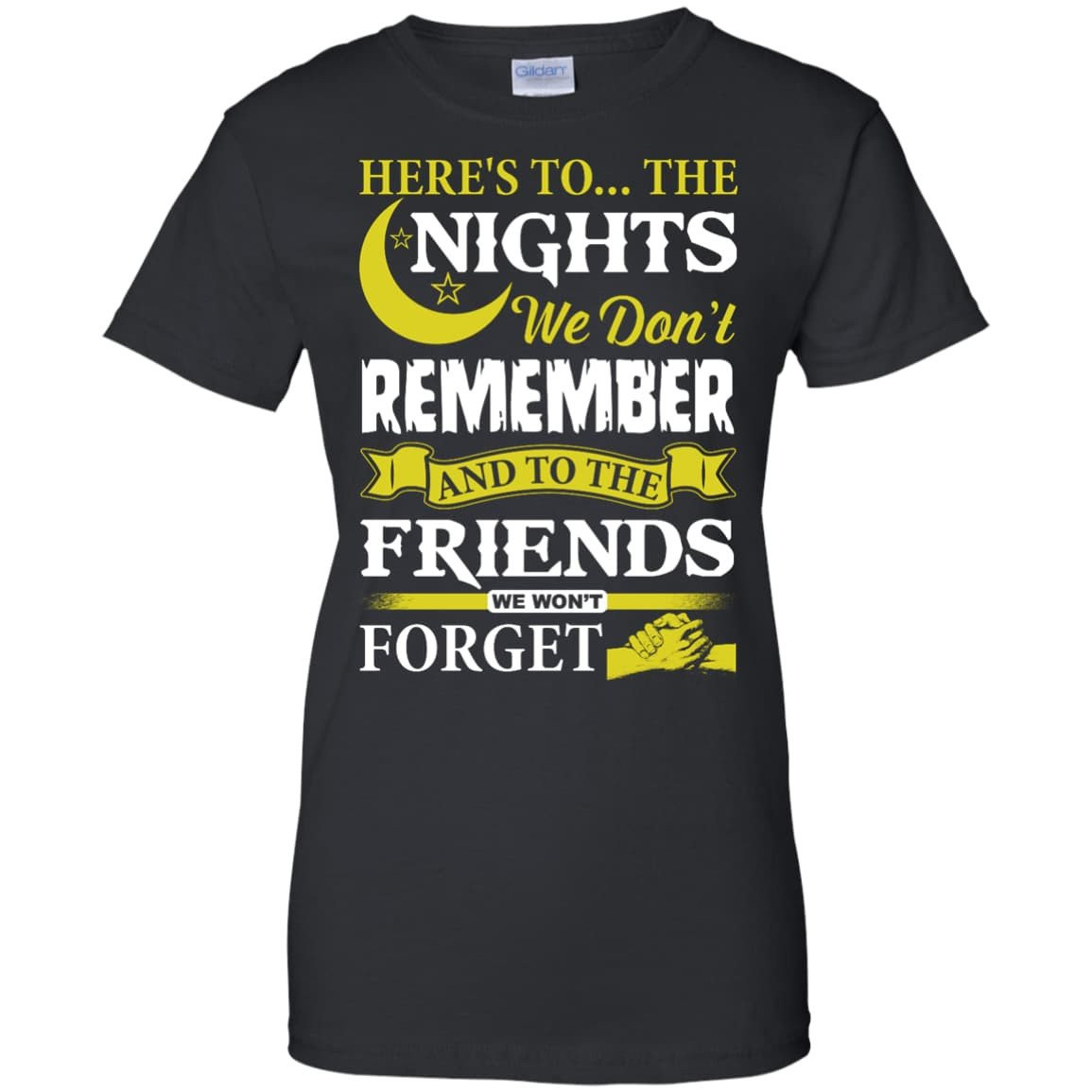 Here's To The Nights We Don't Remember T Shirt T-Shirt & Hoodie | Teecentury.com