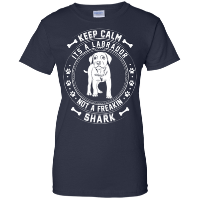 Keep Calm It's A Labrador Not A Freaking Shark T-Shirt & Hoodie | Teecentury.com