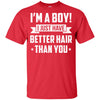 I'm A Boy I Just Have Better Hair Than You Funny Kids Youth Youth Shirt | Teecentury.com