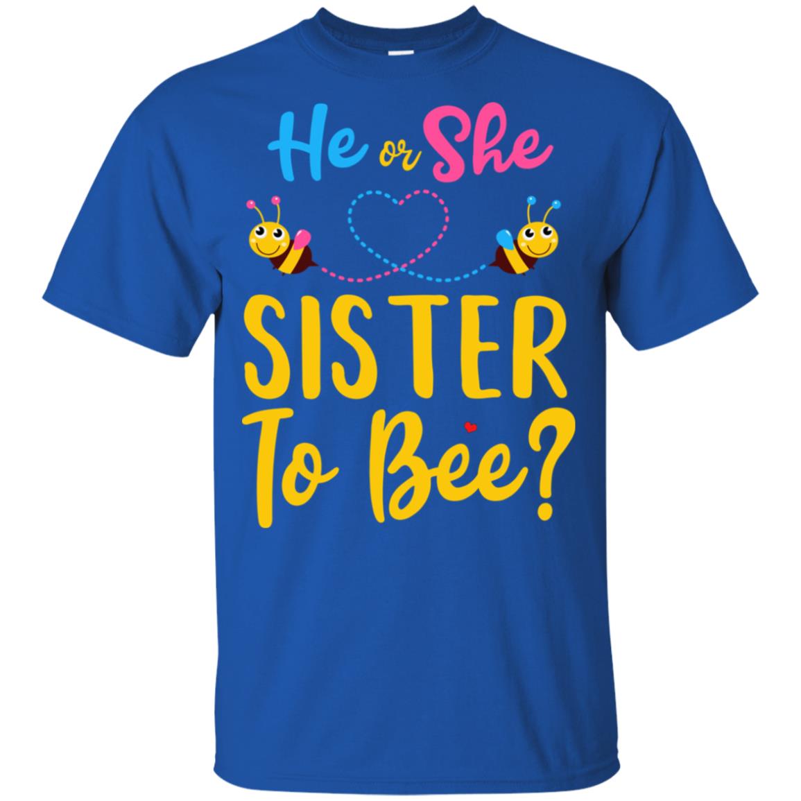 Gender Reveal Pink Or Blue What Will It Bee He Or She Sister Youth Youth Shirt | Teecentury.com