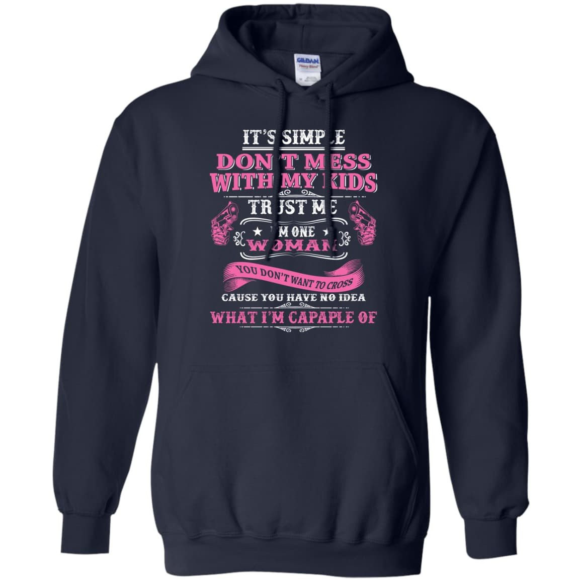 Don't Mess With My Kids I Am One Woman T-Shirt & Hoodie | Teecentury.com
