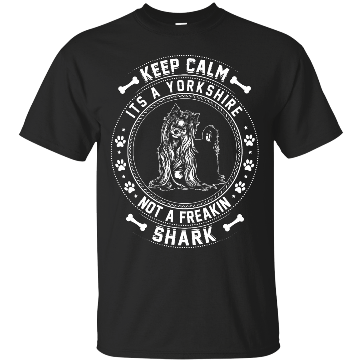 Keep Calm It's A Yorkshire Terrier Not A Freaking Shark T-Shirt & Hoodie | Teecentury.com