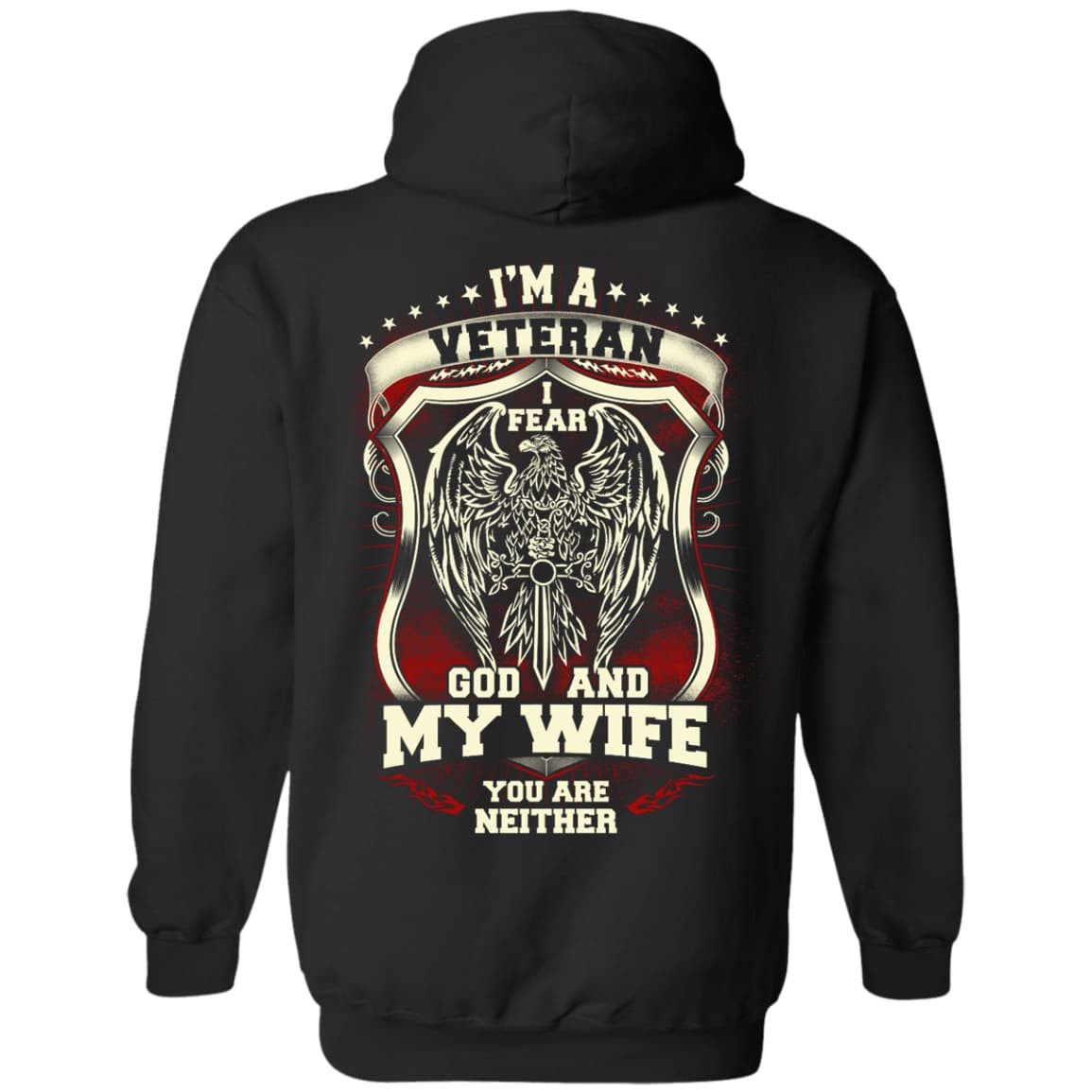 I Am A Veteran I Fear God And My Wife Not You T-Shirt & Hoodie | Teecentury.com