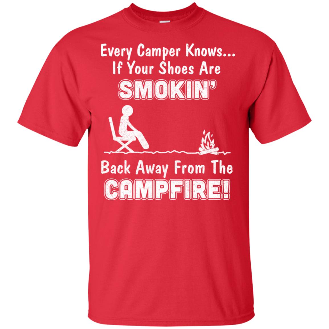 Every Camper Knows If Your Shoes Are Smokin' Camping T-Shirt & Hoodie | Teecentury.com