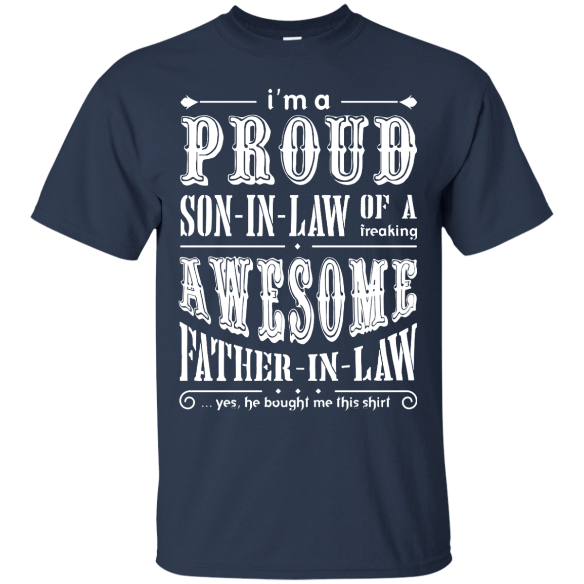 I'm A Proud Son In Law Of A Freaking Awesome Father In Law T-Shirt & Hoodie | Teecentury.com