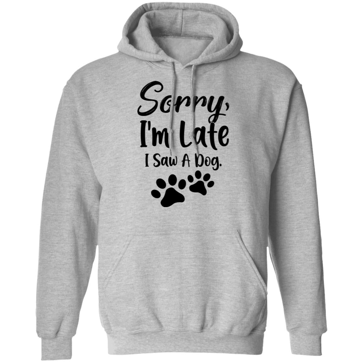 Sorry Im Late I Saw A Dog Lover T-Shirt & Tank Top | Teecentury.com