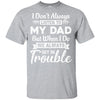 I Don't Always Listen To My Dad Gifts For Kids Youth Youth Shirt | Teecentury.com