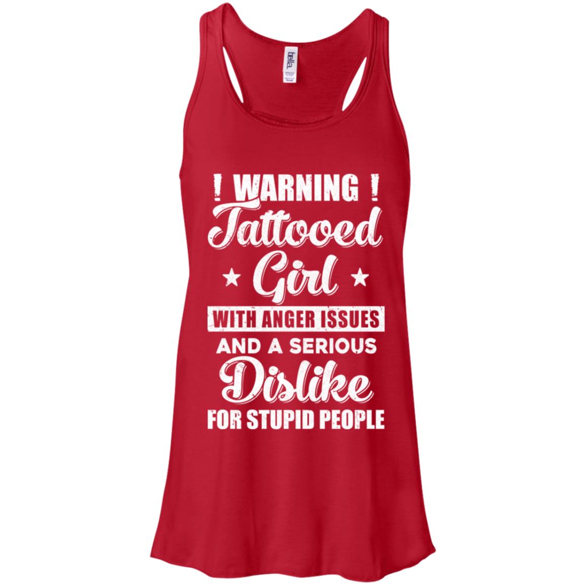 Warning Tattooed Girl With Anger Issues T-Shirt & Tank Top | Teecentury.com