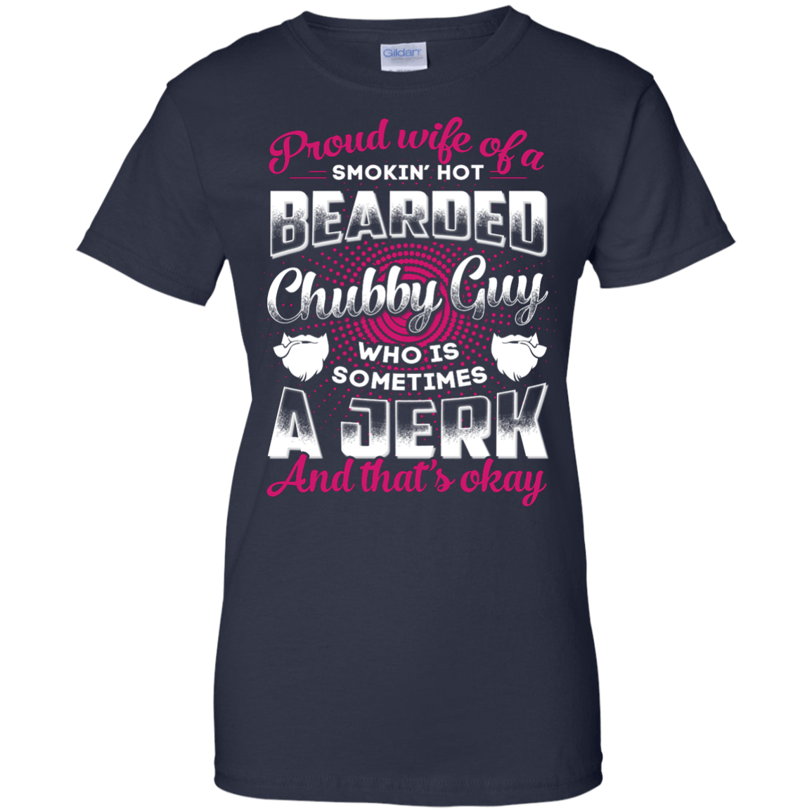 Proud Wife Of A Smokin' Hot Bearded Chubby Guy T-Shirt & Hoodie | Teecentury.com