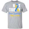 Support Down Syndrome Awareness Blue Yellow Ribbon Not Today T-Shirt & Hoodie | Teecentury.com