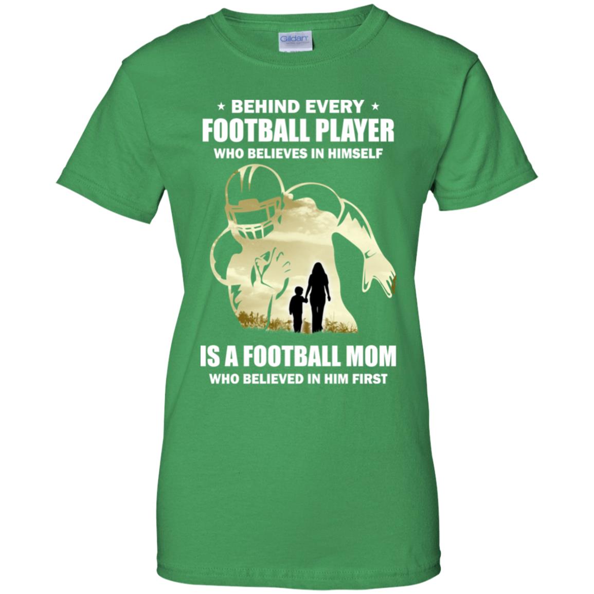 Behind Every Football Player Is A Mom That Believes T-Shirt & Hoodie | Teecentury.com