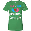 Pink Or Blue Grandma Loves You Funny Gender Reveal Party Gift T-Shirt & Hoodie | Teecentury.com