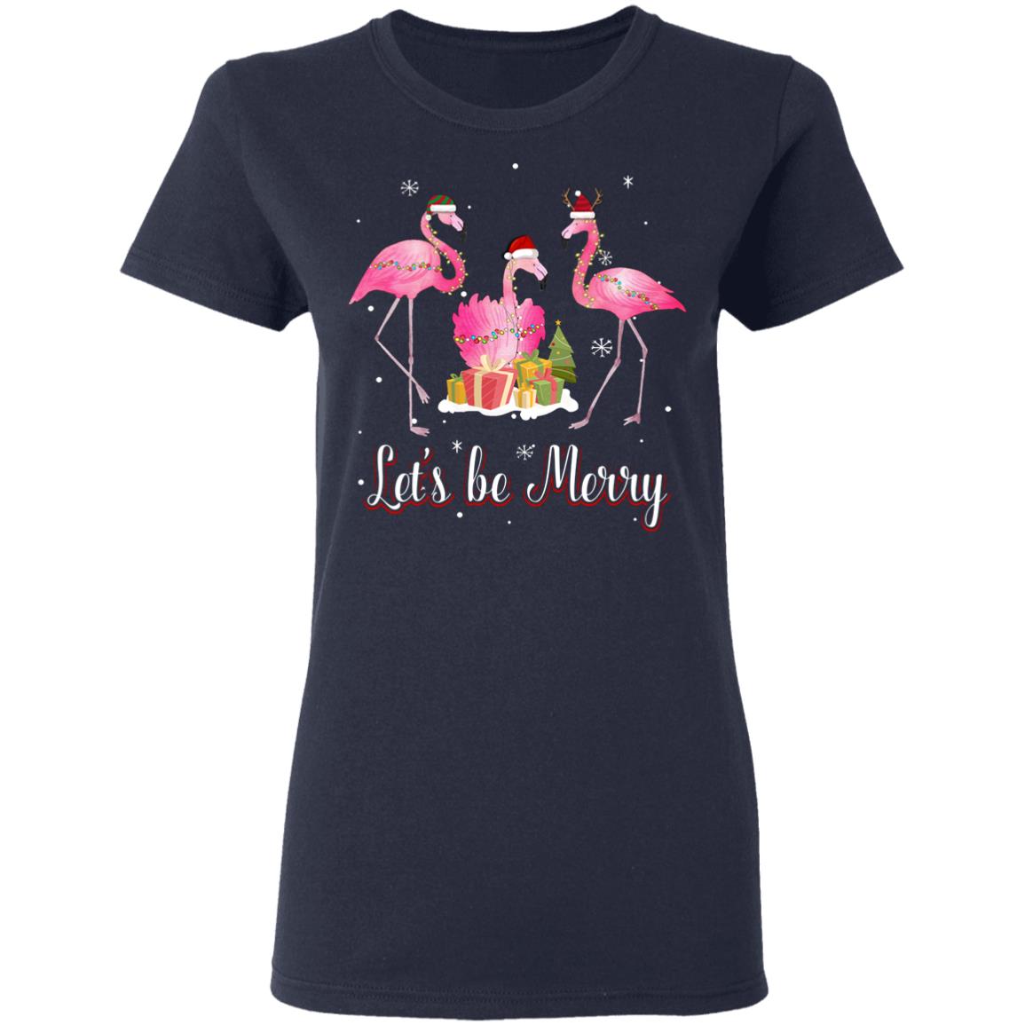 Family Holiday Let's Be Merry Christmas Flamingo T-Shirt & Sweatshirt | Teecentury.com
