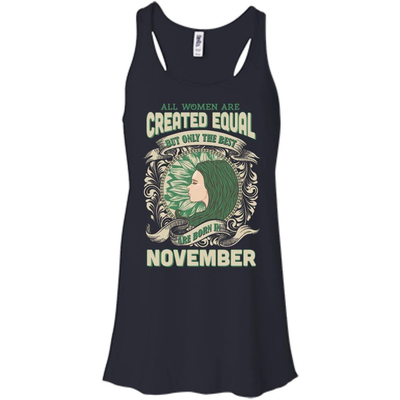 All Women Are Created Equal The Best Born In NOVEMBER T-Shirt & Hoodie | Teecentury.com