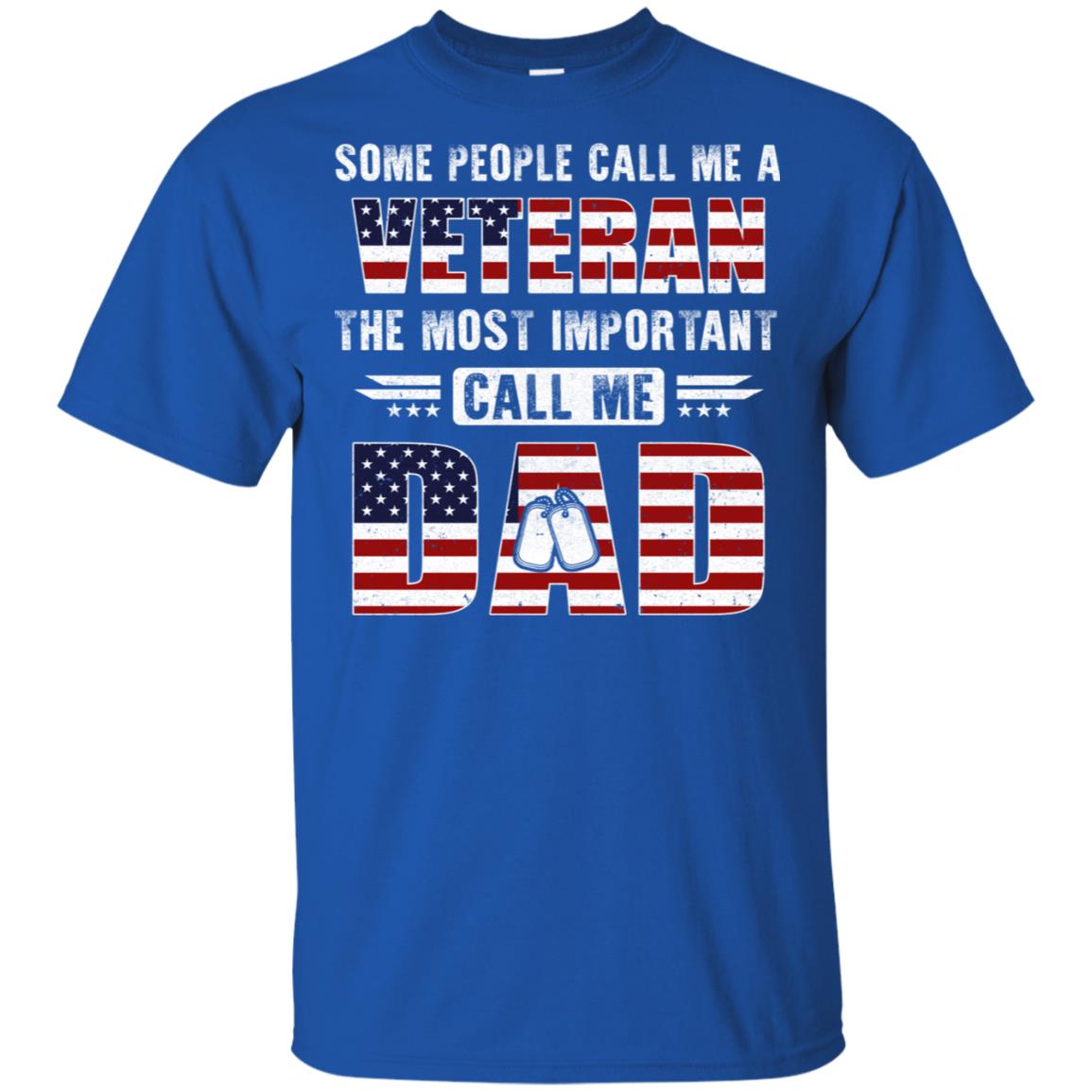 Some People Call Me A Veteran Dad Fathers Day Gifts T-Shirt & Hoodie | Teecentury.com
