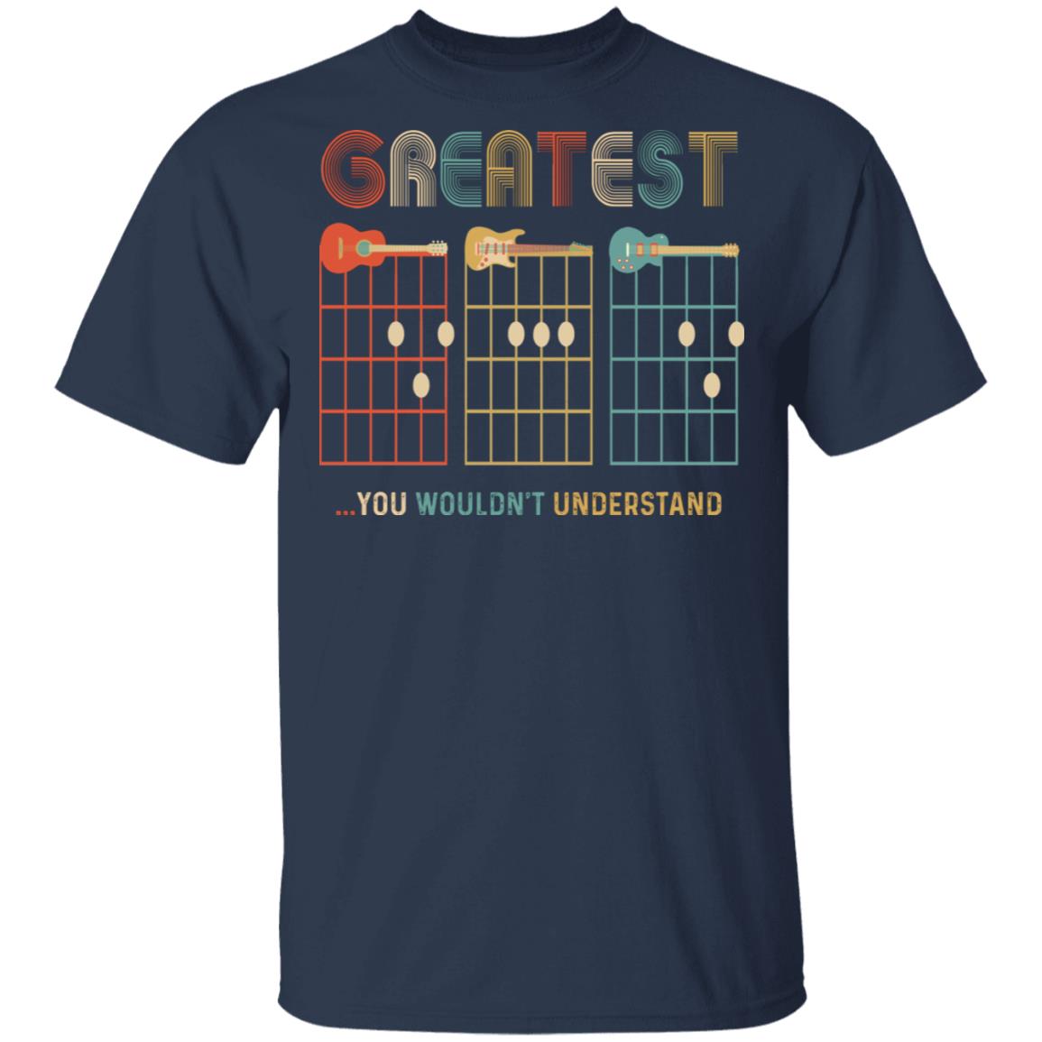 Worlds Greatest Guitar Dad You Wouldnt Understand T-Shirt & Hoodie | Teecentury.com