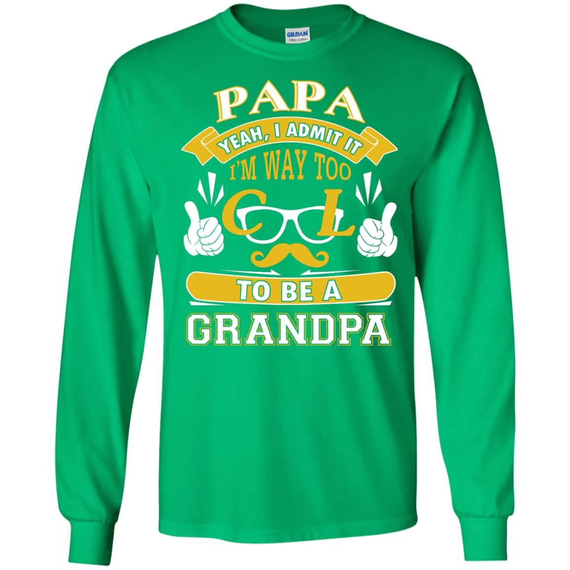 I Admit It I'm Way Too Cool To Be A Grandpa T-Shirt & Hoodie | Teecentury.com
