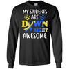 My Students Are Down Right Awesome Down Syndrome T-Shirt & Hoodie | Teecentury.com