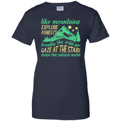 Like Mountains Explore Forests Breathe The Wild Air T-Shirt & Hoodie | Teecentury.com