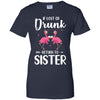 Flamingo If I Lost Or Drunk Please Return To Sister T-Shirt & Tank Top | Teecentury.com