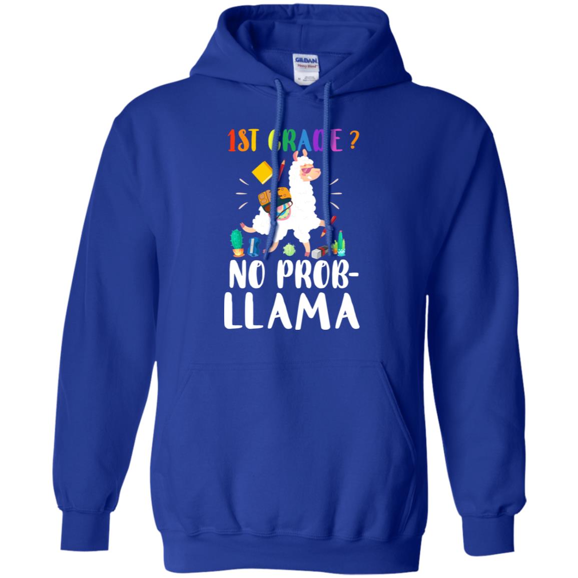 1st Grade No Prob Llama Funny First Day Of School T-Shirt & Hoodie | Teecentury.com