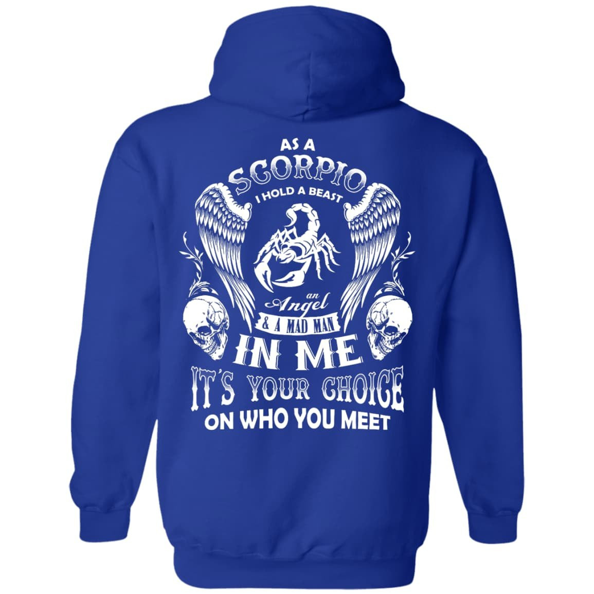As A Scorpio I Hold A Beast An Angel A Madman In Me T-Shirt & Hoodie | Teecentury.com