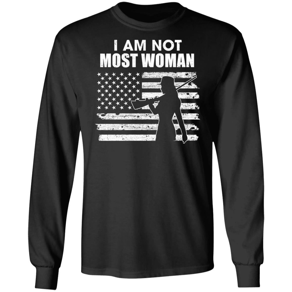 I Am Not Most Women Hunting Hunter Girls Women T-Shirt & Hoodie | Teecentury.com