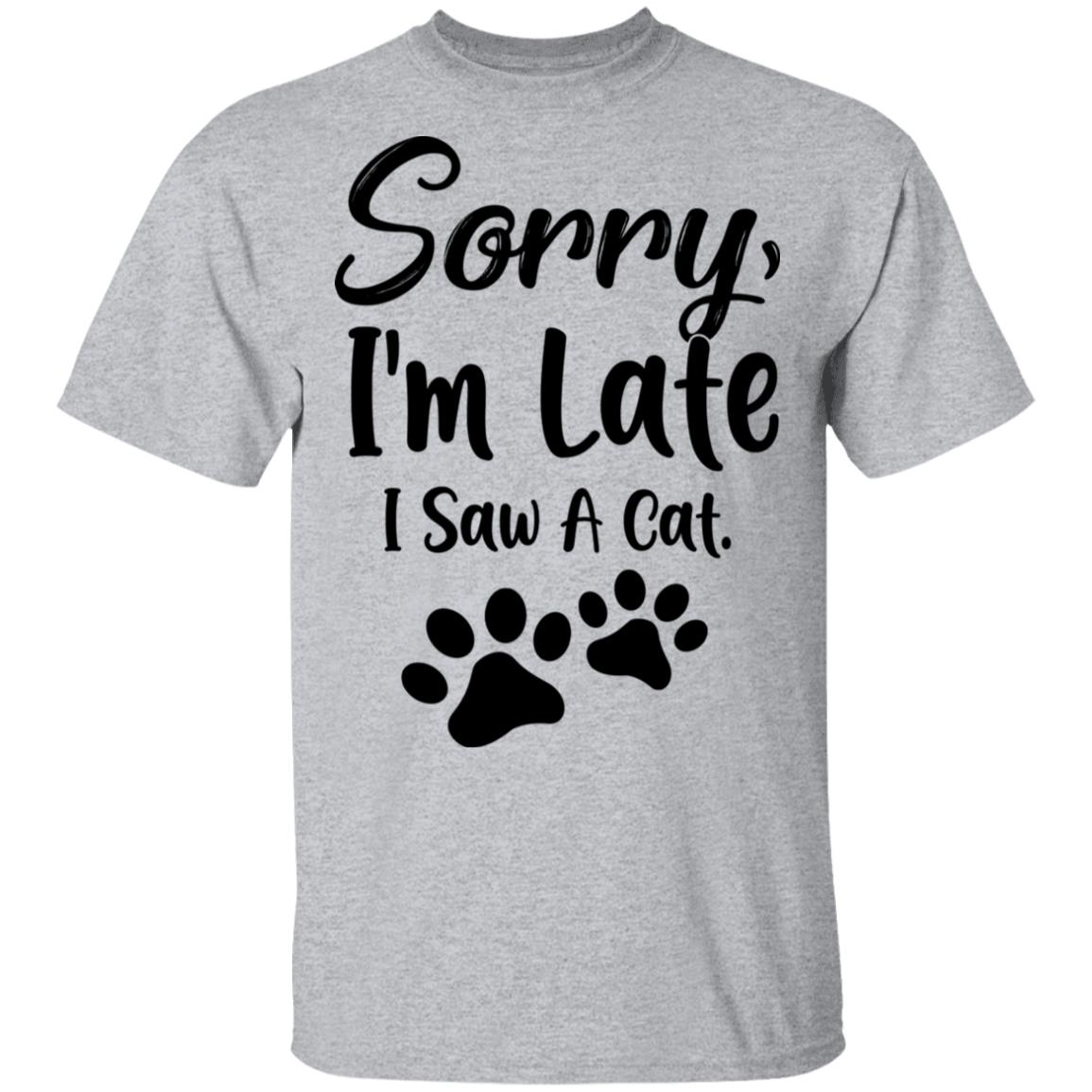 Sorry Im Late I Saw A Cat Lover T-Shirt & Tank Top | Teecentury.com