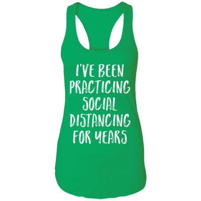 I've Been Social Distancing For Years Funny Quarantine T-Shirt & Tank Top | Teecentury.com