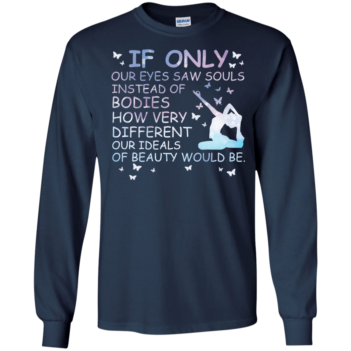 If Only Our Eyes Saw Souls Instead Of Bodies Yoga T-Shirt & Hoodie | Teecentury.com