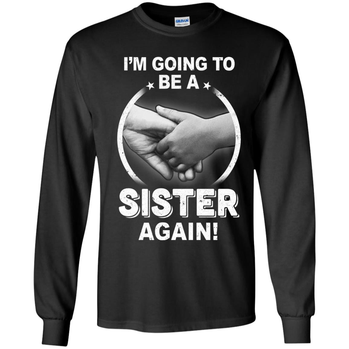 I'm Going To Be A Sister Again New Sister Youth Youth Shirt | Teecentury.com